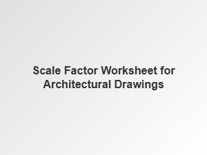 Mastering Scale Factor for Architectural Plans
