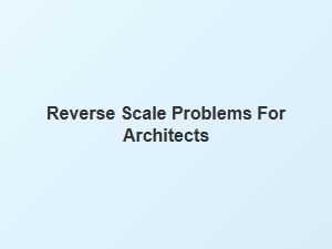 A Guide to Reverse Scale Calculation for Architects