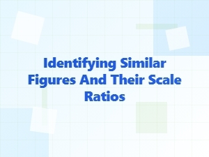 How to Identify Similar Figures and Their Scale Ratios